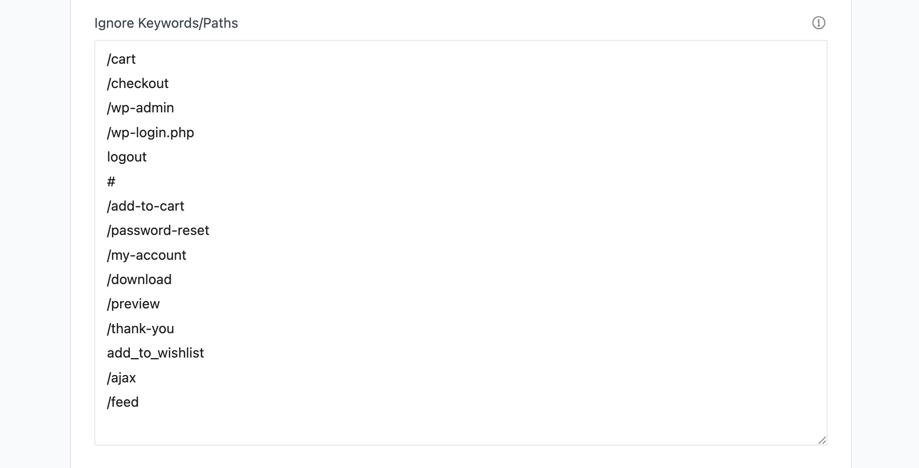 Text box titled "Ignore Keywords/Paths" containing a list of URL paths and keywords to ignore, including /cart, /checkout, /wp-admin, /wp-login.php, logout, #, /add-to-cart, /password-reset, /my-account, /download, /preview, /thank-you, add_to_wishlist, /ajax, and /feed.
